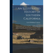 An Illustrated History of Southern California: Embracing the Counties of San Diego, San Bernardino, Los Angeles and Orange, and the Peninsula of Lower