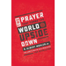 The Prayer That Turns the World Upside Down: The Lord's Prayer as a Manifesto for Revolution