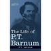 The Life of P.T. Barnum