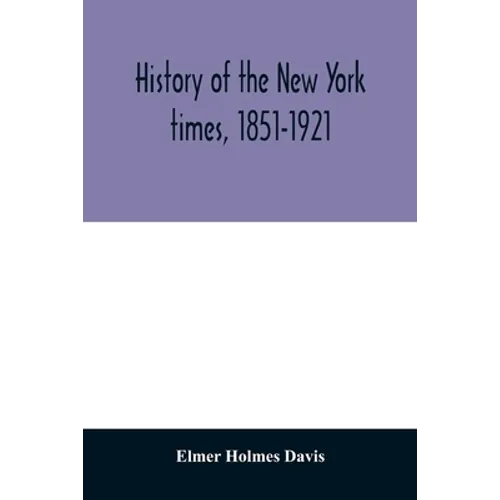 History of the New York times, 1851-1921