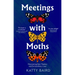 Meetings with Moths: Discovering Their Mystery and Extraordinary Lives