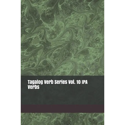 Tagalog Verb Series Vol. 10 IPA Verbs