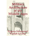 Military Architecture of the Middle Ages