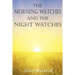 The Morning Watches and the Night Watches