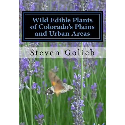 Wild Edible Plants of Colorado's Plains and Urban Areas