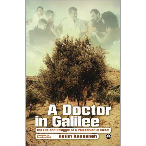 A Doctor in Galilee: The Life and Struggle of a Palestinian in Israel - Paperback