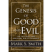 The Genesis of Good and Evil