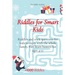 Riddles for Smart Kids: Riddles and trick questions for kids to enjoy with the whole family. Fun brain busters for ages 4-12