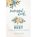 Purposeful Work, Blessed Rest
