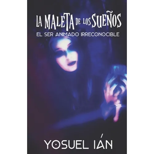 La Maleta de los Sueños: El Ser Animado Irreconocible