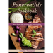 Pancreatitis Cookbook: More than 100 recipes for pancreatitis