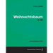 Weihnachtsbaum S.186 - For Solo Piano (1876)
