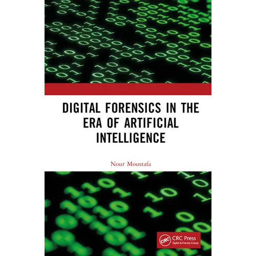 Digital Forensics in the Era of Artificial Intelligence