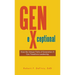 Gen-eXceptional: How the Unique Traits of Generation X Can Transform Leadership