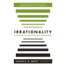 Irrationality: A History of the Dark Side of Reason