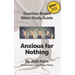 Question-based Bible Study Guide -- Anxious for Nothing: Good Questions Have Groups Talking
