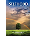 Selfhood: A Key to the Recovery of Emotional Wellbeing, Mental Health and the Prevention of Mental Health Problems