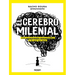 El Cerebro Milenial / The Millennial Brain