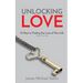 Unlocking Love: 10 Keys to Finding the Love of Your Life (Even If It's You)