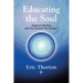 Educating the Soul: Spiritual Healing and Our Eternal Psychology