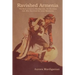 Ravished Armenia: The Story of Aurora Mardiganian, the Christian Girl, Who Survived the Great Massacres