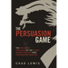 The Persuasion Game: The Influence Peddlers to the Trump Administration Who Jeopardized America