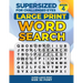 SUPERSIZED FOR CHALLENGED EYES, Book 4: Super Large Print Word Search Puzzles