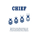Chief: The Evolution, Development and Role of the Chief Petty Officer in the United States Naval Service