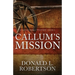 Callum's Mission: A Logan Family Western - Book 3