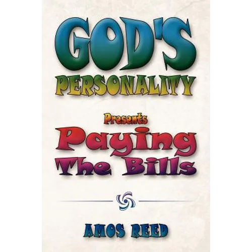 God's Personality: Present Paying the Bills