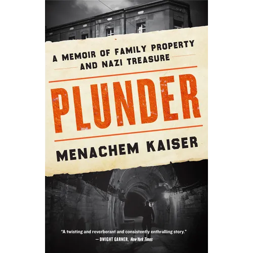 Plunder: A Memoir of Family Property and Nazi Treasure
