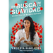 En Busca de la Suavidad: Sanar En Un Mundo Herido Finding Softness (Spanish Edition)