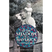 In the Shadow of a Maverick: Lessons from my father