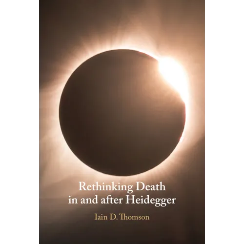 Rethinking Death in and after Heidegger
