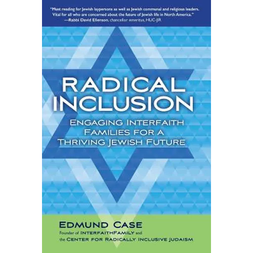 Radical Inclusion: Engaging Interfaith Families for a Thriving Jewish Future