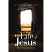 The Life of Jesus: History's Great Love Story