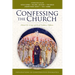 Confessing the Church: Explorations in Constructive Dogmatics