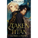 Taken by the Titan: Homecoming: MM fantasy Romance