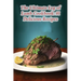 The Ultimate Leg of Lamb Cookbook: 91 Delicious Recipes