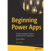 Beginning Power Apps: The Non-Developer's Guide to Building Business Applications