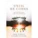 Until He Comes: 365 Daily Devotions as We Await His Return