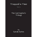 Trapped in Time Book 1 in The Carrington's Trilogy