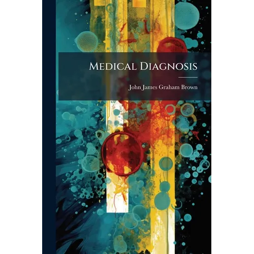 Medical Diagnosis: A Manual of Clinical Methods