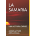 La Samaria: Una Historia Caribe