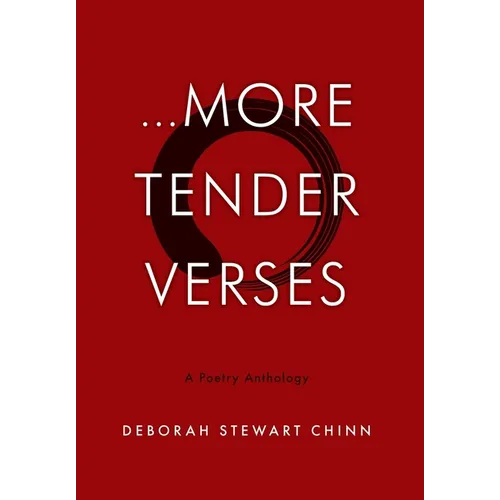 ...More Tender Verses: A Poetry Anthology