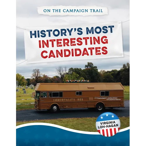 History's Most Interesting Candidates