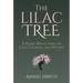 The Lilac Tree: A Rabbi's Reflections on Love, Courage, and History