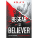 Beggar to Believer: Claim the Promise; Don't Chase the Possibility