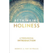 Rethinking Holiness: A Theological Introduction