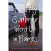 How My Summer Went Up in Flames